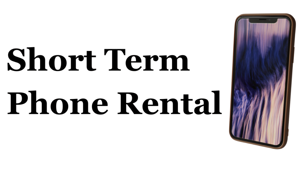 Short Term Phone Rental